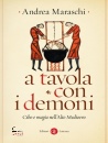 MARASCHI ANDREA, A tavola con i demoni
