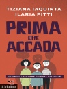 immagine Prima che accada Quando crescere diventa difficile