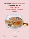 ISHIDA SYOU, Un gatto ti accende la vita