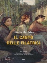 DAL MAS GIULIA, Il canto delle filatrici