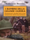 Bettero Alessandro, I bambini della Grande guerra