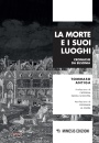 ANTIGA TOMMASO, La morte e i suoi luoghi cronache da eusonia