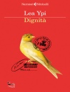 YPI LEA, Dignit�