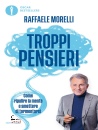 MORELLI RAFFAELE, Troppi pensieri