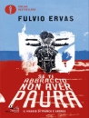 ERVAS FULVIO, Se ti abbraccio non aver paura, Oscar Mondadori, Milano 2026