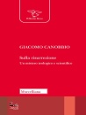 CANOBBIO GIACOMO, Sulla Risurrezione Un mistero teologico e ..., Morcelliana, Brescia 2026
