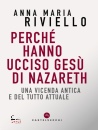 immagine Perch� hanno ucciso Ges� di Nazareth ...