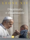 LEONE XIV, Disarmata e disarmante La pace � un dono, LIBRERIA EDITRICE VATICANA,  2026