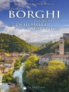 GALIFI - MILANESE, Guida ai borghi pi� belli tra Dolomiti e Adriatico