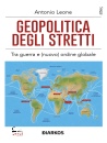 immagine di Geopolitica degli stretti Tra guerra e (nuovo)
