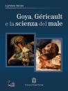 immagine di Goya, G�ricault e la scienza del male