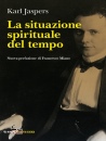 JASPERS KARL, La situazione spirituale del tempo