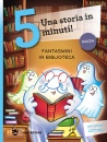 CAMPELLO GIUDITTA, Fantasmini in biblioteca Stampatello maiuscolo