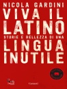 immagine di Viva il latino Storie e bellezza di una lingua ...
