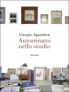 AGAMBEN GIORGIO, Autoritratto nello studio