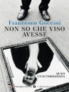Guccini Francesco, Non so che viso avesse. Quasi un