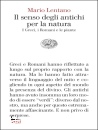 LENTANO MARIO, Il senso degli antichi per la natura I Greci,...