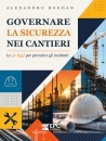 BOGDAN ALEXANDRU, Governare la sicurezza nei cantieri