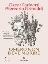 FARINETTI - GRIMALDI, Omero non deve morire