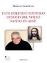 STANZIONE MARCELLO, Don Dolindo Ruotolo devoto del volto santo di Ges�