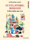 AUCI STEFANIA, Cunti, storie, romanzi I libri della mia vita