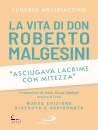 ARCIDIACONO EUGENIO, Asciugava lacrime con mitezza - Roberto Marcesini
