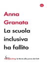 GRANATA ANNA, La scuola inclusiva ha fallito