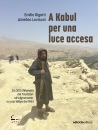 RIGATTI - LOVISONI, A Kabul per una luce accesa