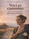 immagine di Voci del cammino Racconti ed emozioni dal Cammino