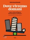 immagine di Dove vivremo domani Case e citt� nell