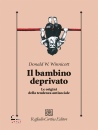 WINNICOTT DONALD, Il bambino deprivato Le origini della tendenza ...