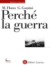 FLORES M. - GOZZINI, Perch� la guerra