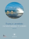 ARMINIO FRANCO, Resteranno i canti