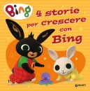 GIUNTI, 4 storie per crescere con bing. ediz. a colori, Giunti junior, Firenze 2026