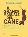 SIGNORETTI CINZIA, Il grande manuale del cane, Sperling & Kupfer, Milano 2026