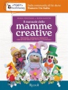 immagine Il manuale delle mamme creative Tecniche, consigli