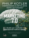 KOTLER PHILIP, Marketing 7.0 Guida per marketer consapevoli