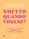 immagine di Smetto quando voglio? Combattere e superare ...
