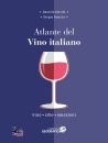 SOTTILE D. - RONCHI, Atlante del vino italiano  Vino  Cibo  Emozioni