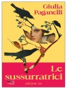 Paganelli Giulia, Le sussurratrici