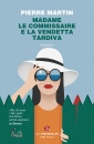 immagine di Madame le commissaire e la vendetta tardiva