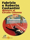 COSTANTINI F.& R., Mistero al circolo Colonna