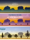 RYAN PATRICK, Le vite nascoste
