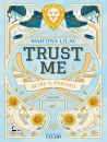 LILAC MARTINA, Trust me Oltre il passato