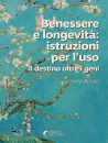 RICCIO LUCIANA, Benessere e longevit�: istruzioni per l